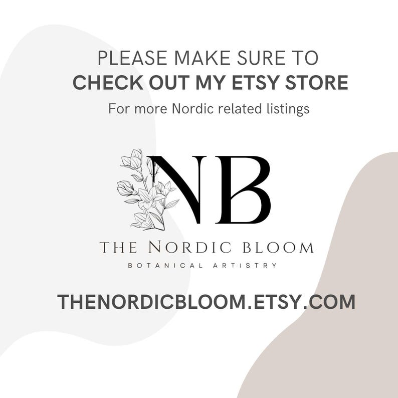 Op de afbeelding: Een zwart-wit logo voor The Nordic Bloom Botanical Artistry. Het logo toont de letters NB met een bloemmotief. De tekst "PLEASE MAKE SURE TO CHECK OUT MY ETSY STORE" staat boven het logo. De tekst "For more Nordic related listings" staat onder het logo. De tekst "THENORDICBLOOM.ETSY.COM" staat onder het logo.