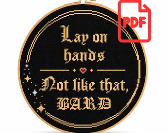 Lay on Hands, Not Like That Bard Cross Stitch Pattern | DIGITAL DOWNLOAD | Funny DnD-Inspired Fantasy RPG Pattern