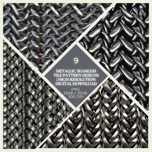 May include: Nine metallic seamless tile pattern designs in various woven and braided styles. The image features a digital download with high-resolution PNG files, each 2048 x 2048 pixels at 300 DPI. The designs showcase a range of silver and grey textures.
