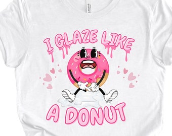 Glaze Like a Donut Dirty T-Shirt | Inappropriate Shirts | Donut Tees | Rude Funny Sit On My Face T-Shirt | Naughty Shirts for Women