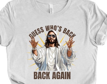 Guess Who's Back Jesus  T-shirt | Funny Easter Shirt | Funny Jesus Shirt | He Is Rizzen T-shirt | Funny Christian Tee | Easter Rap Shirt