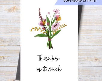 Printable Thank You Card, Thanks A Bunch Card, Flower Bouquet Card, Appreciation Card, Digital Thank You, Instant Download PDF