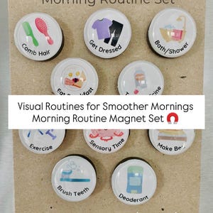 May include: A set of round magnets with morning routine illustrations, including combing hair, getting dressed, and brushing teeth. The text "Morning Routine Set" is at the top, with "Visual Routines for Smoother Mornings" below. The magnets are on a cardboard backing.
