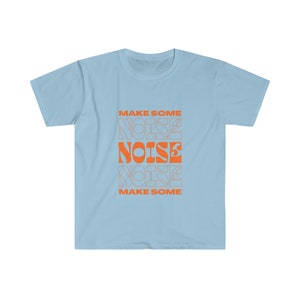 Make Some Noise T-Shirt