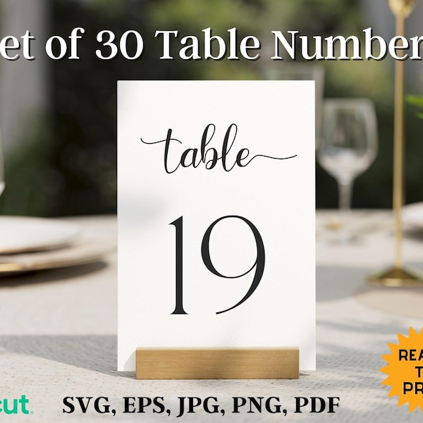Set of 30 Elegant Table Numbers - printable, wedding, cricut ready - 4x6 5x7 - includes svg, eps, jpg, png, pdf ready to print, digital