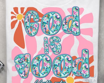 Groovy Christian PNG: God Is Good, Floral Bible Verse (Digital Download