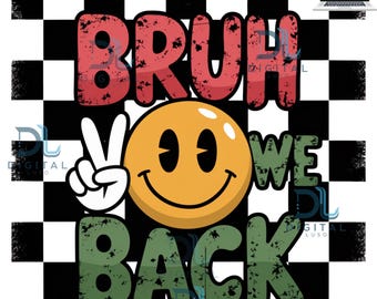 Funny Ducks Bruh We Back PNG: Back To School Digital File