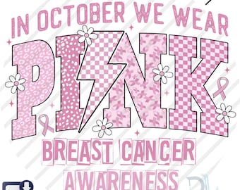 Könnte beinhalten: Rosa Grafik mit dem Text "IN OCTOBER WE WEAR PINK BREAST CANCER AWARENESS". Das Wort "PINK" ist mit verschiedenen Mustern gestaltet, darunter Leopardenmuster, Bänder und Karos. Weiße Gänseblümchen und rosa Schleifen sind ebenfalls enthalten.