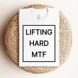 Lifting Hard Mtf Shirt, Funny Workout T-Shirt, Humorous Gym TShirt, Funny Fitness T Shirt
