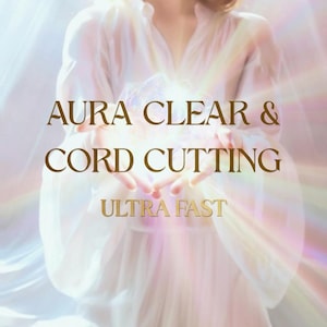 Op de afbeelding: Een digitale afbeelding met de tekst AURA CLEAR & CORD CUTTING ULTRA FAST en MP4 VIDEO • INSTANT DOWNLOAD onderaan. De afbeelding toont een persoon in een wit kledingstuk die een gloeiende, iriserende lichtbron met regenboogstralen vasthoudt.