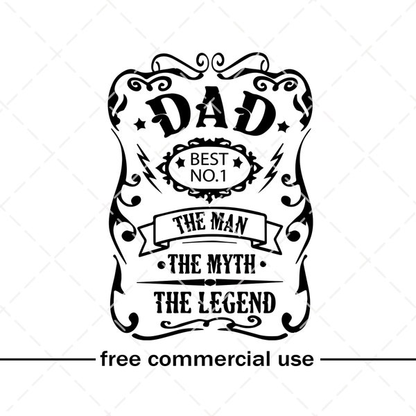 Father Day SVG, Dad The Man The Myth The Legend SVG, Dad Svg Shirt, Free Commercial Use, Best Dad Ever Svg, Father's Day T-shirt Svg