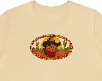 The Hee to Change and the Haw to Know the Difference T-shirt Cowboy Funny Cat T shirt Funny Tee Jersey Short Sleeve Tee