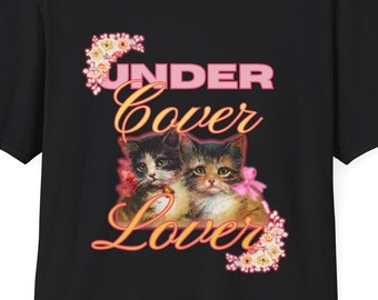 Lover Shirt, Lover Valentines Shirt, Valentines Day Shirt, Cute Valentine Gift Shirt, Cat Lover Gifts, Under Cover Lover, Kitten Shirt