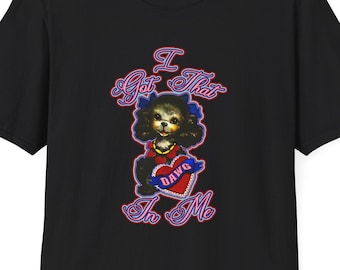 I Got That Dawg In Me Shirt, Puppy Tee, Y2K Meme Sweatshirt, Dank Meme Tee, Humorous Shirt, I Got That Dog In Me TShirt, Funny Tee