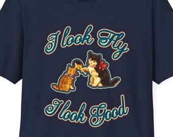 I Look Fly I Look Good Tee, Retro Cat Shirt, Kittens Shirt, Retro Shirt, Vintage Cat Shirt, Kitten Shirt, Cat Lover Gift, Funny Tee