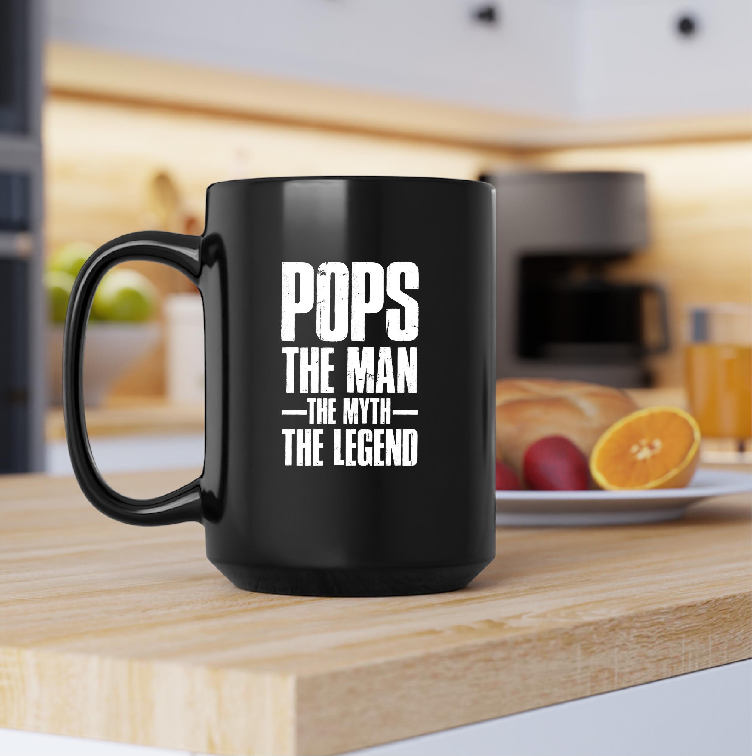 Pops The Man The Myth The Legend Mug, Pops The Man The Myth The Legend Mug
