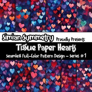 May include: A set of 9 seamless digital paper patterns featuring watercolor hearts in shades of red, pink, blue, and purple on a dark blue background. The patterns are titled "Tissue Paper Hearts" and are part of a series called "Simian Symmetry".