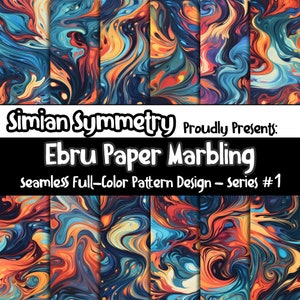 May include: A set of six seamless digital paper patterns featuring abstract marbled designs in shades of blue, orange, yellow, and black. The patterns are titled "Ebru Paper Marbling" and are part of a series titled "Simian Symmetry".