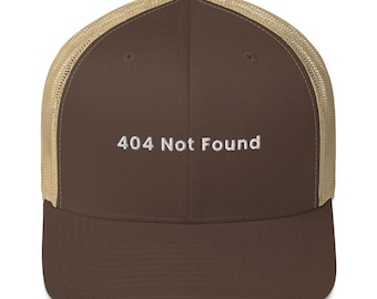 404 Not Found Embroidered Trucker Hat – Funny Tech Cap