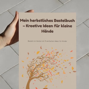 Herbstliches Bastelbuch für Kinder | 15 ans Bastelideen für Kita, Kindergarten & Zuhause | PDF pour Ausdrucken