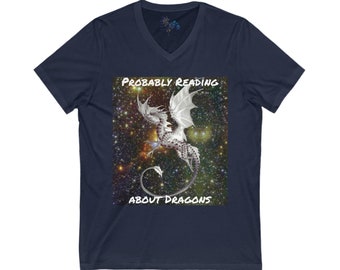 Probably Reading About Dragons Short Sleeve V-Neck Tshirt | Fantasy Book Lover Shirt | Dragon Graphic Tee | Dragon T-Shirt | Dragon Lover