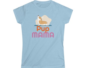 Pup Mama Corgi Lover Short Sleeve T-Shirt | Flattering Cute Puppy T-Shirt Gift for Dog Mom | Dog Parent Round Neck T-Shirt