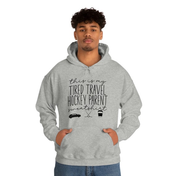 Tired TRAVEL HOCKEY Parent Ice Hockey HOODIE | Adult | Funny Gift Ice Rink Travel Team Hockey Apparel | Unisex Sweatshirt | Free Shipping