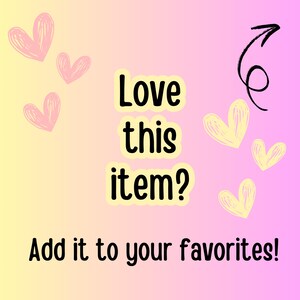 Op de afbeelding: Roze en gele verloop achtergrond met de tekst "Love this item? Add it to your favorites!" in zwarte tekst. Er zijn verschillende roze harten verspreid rond de tekst.