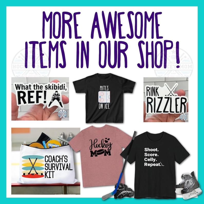 May include: A collection of hockey-themed items, including a black t-shirt with the text "Mites on Ice", a pink t-shirt with the text "Hockey Mom", a black t-shirt with the text "Shoot. Score. Celly. Repeat.", a white zippered pouch with the text "Coach's Survival Kit", a sticker with the text "What the skibidi, REF!" and a sticker with the text "Rink Rizzler".