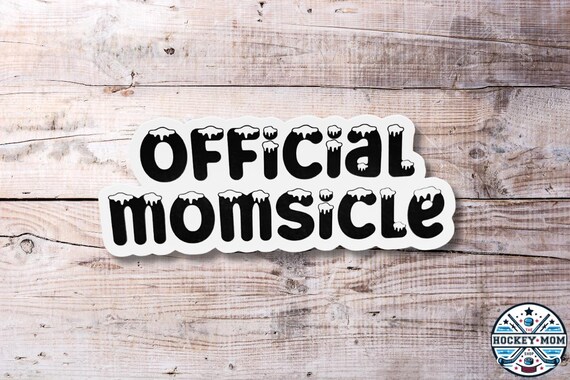 Official Momsicle Sticker Funny Hockey Mom Gift | Ice Hockey Mom Decal | Mother's Day | Waterproof Vinyl Sticker High Quality Free Shipping
