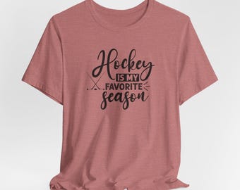 Hockey Is My Favorite Season Shirt – Funny Adult Ice Hockey Rink T-Shirt