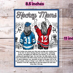 May include: A digital illustration of two women wearing hockey jerseys with the text "Hockey Moms" above them. The women are cheering with their arms raised. The text below the image reads "Being a hockey mom means more than early mornings and countless hours at the rink. It's about cheering until your voice is gone, celebrating victories, and helping your child learn from defeats. It's the endless packing and unpacking of gear, the road trips, the chilly stands, and the warm conversations with fellow hockey moms who become lifelong friends. It's about dedication, love, and pride-not just for the game, but for the growth, passion, and joy it brings to your child's life. Hockey moms are the backbone of the rink, supporting not only their players but each other, every step of the way."