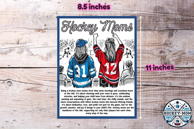 May include: A digital illustration of two women wearing hockey jerseys with the text "Hockey Moms" above them. The women are cheering with their arms raised. The text below the image reads "Being a hockey mom means more than early mornings and countless hours at the rink. It's about cheering until your voice is gone, celebrating victories, and helping your child learn from defeats. It's the endless packing and unpacking of gear, the road trips, the chilly stands, and the warm conversations with fellow hockey moms who become lifelong friends. It's about dedication, love, and pride-not just for the game, but for the growth, passion, and joy it brings to your child's life. Hockey moms are the backbone of the rink, supporting not only their players but each other, every step of the way."