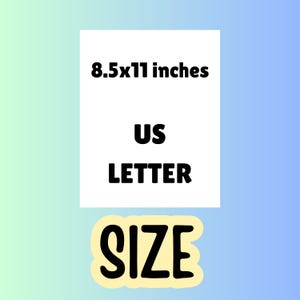 May include: White rectangle with black text that reads "8.5x11 inches US LETTER SIZE".