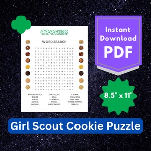 May include: A printable Girl Scout Cookie puzzle with a word search. The puzzle is 8.5 inches by 11 inches and features a green background with a green and white Girl Scout logo. The word search includes the names of all the Girl Scout Cookies.