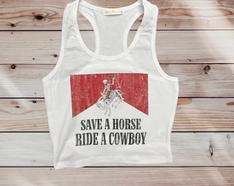 Save A Horse Ride A Cowboy Crop Tank