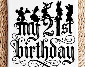 Disneyy My 21st Birthday SVG PNG, Mickeyy and Friends Birthday Shirt Design