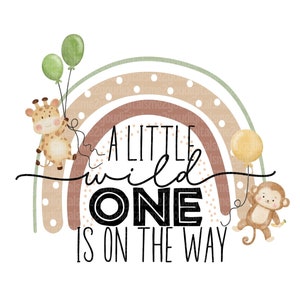 Little Wild One On The Way Bügelbild - PNG - Print On Demand - T-Shirts - Transferpresse - Herunterladen - Safari Baby Shower Theme PNG