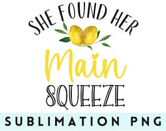 She Found Her Main Squeeze PNG: Bridal Shower Design (Digital Download)