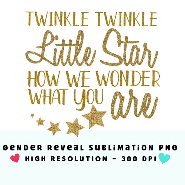 Twinkle Twinkle Little Star Gender Reveal Iron On Transfer - PNG - Print On Demand - T-shirts - Heat Press - Download - Gold Glitter