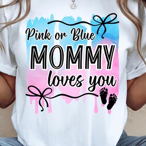 Roze of blauwe Mommy Loves You, gender Reveal, png, sublimatieontwerp voor opstrijktransfers, T-shirts, htv, afdrukken, downloaden, druppelachtergrond