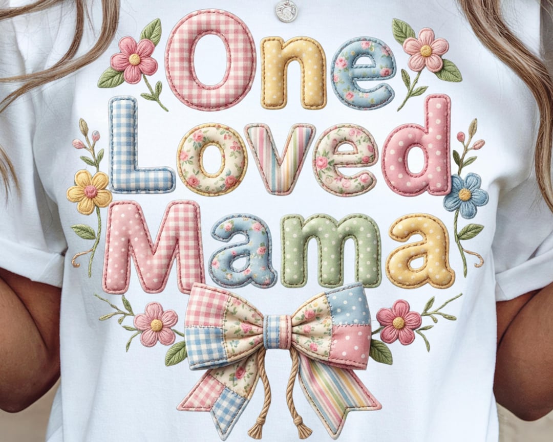 One Loved Mama PNG – Sublimation Design | Patchwork Fabric Style ...