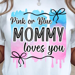 La mamma rosa o blu ti ama, PNG rivelazione del genere, design a sublimazione per trasferimenti termoadesivi, magliette, HTV, stampa, download, sfondo gocciolante