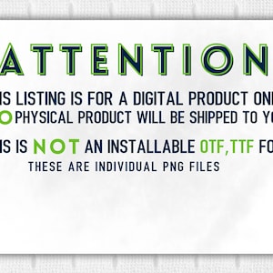 Puede incluir: Fondo blanco con la palabra "ATTENTION" en verde y azul marino. El texto de abajo indica que este anuncio es solo para un producto digital, no se enviar&aacute; ning&uacute;n producto f&iacute;sico. No es una fuente instalable, sino archivos PNG individuales.