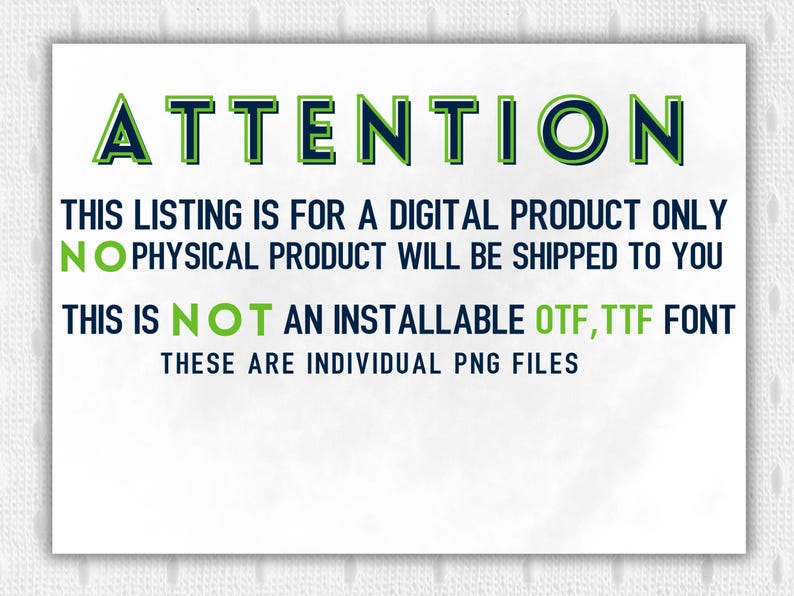 Puede incluir: Fondo blanco con la palabra "ATTENTION" en verde y azul marino. El texto de abajo indica que este anuncio es solo para un producto digital, no se enviar&aacute; ning&uacute;n producto f&iacute;sico. No es una fuente instalable, sino archivos PNG individuales.