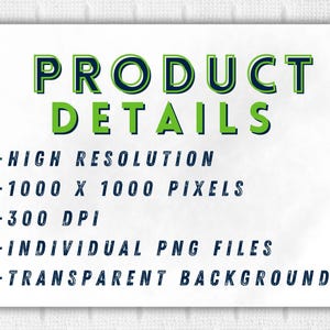 Puede incluir: Fondo blanco con el texto "PRODUCT DETAILS" en verde y azul. El texto enumera "ALTA RESOLUCI&Oacute;N", "1000 X 1000 P&Iacute;XELES", "300 DPI", "ARCHIVOS PNG INDIVIDUALES" y "FONDO TRANSPARENTE".