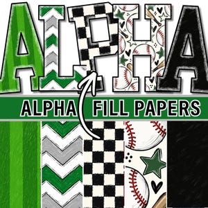 May include: A digital graphic featuring the word ALPHA in large letters filled with five distinct patterns: green stripes, green and white chevrons, black and white checkers, baseballs with stars, and solid black. Below, the text ALPHA FILL PAPERS appears.