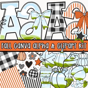 May include: A digital graphic design kit titled FALL CANVA ALPHA & CLIPART KIT featuring alphabet letters with blue sky, black buffalo plaid, and orange striped patterns, alongside seasonal icons like pumpkins, leaves, and coffee cups.