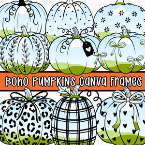 May include: A collection of digital illustrations featuring nine light blue pumpkins with green bases, decorated with various patterns including polka dots, floral motifs, bows, leopard print, and plaid, with the text BOHO PUMPKINS CANVA FRAMES.