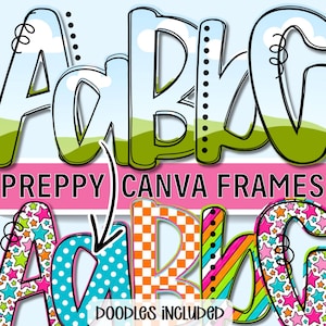 May include: A digital graphic set featuring alphabet letters in various patterns including stars, polka dots, checkers, and stripes. The text reads PREPPY CANVA FRAMES and DOODLES INCLUDED. The letters are displayed in bright colors against a light blue background.